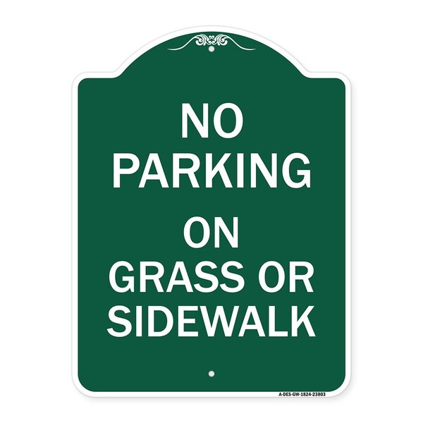 Signmission No Parking-on Grass or Sidewalk, Green & White Aluminum Architectural Sign, 18" x 24", GW-1824-23803 A-DES-GW-1824-23803 - main